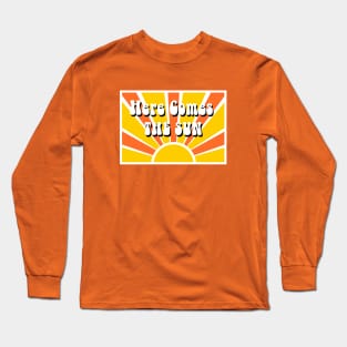 Here Comes The Sun Long Sleeve T-Shirt